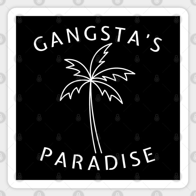 Gangsta's Paradise Sticker by BodinStreet